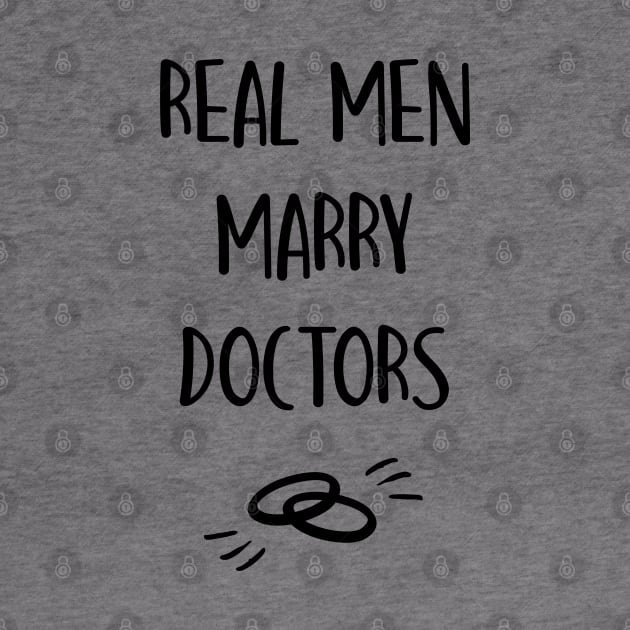 Real Men Marry Doctors by Inspire Creativity